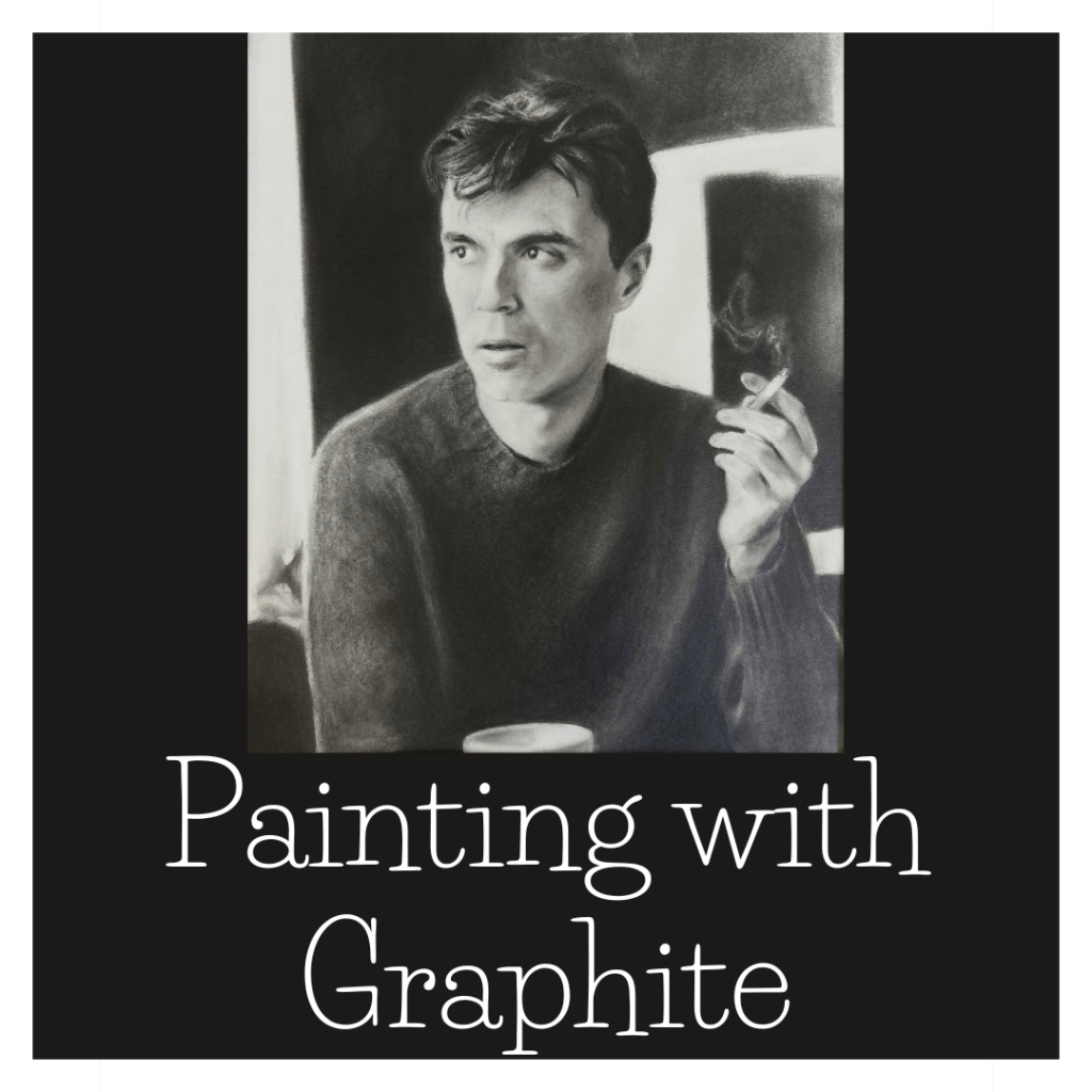 ‘Painting’ with Graphite